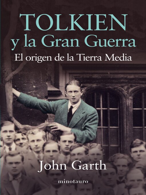 Title details for Tolkien y la gran guerra by John Garth - Available